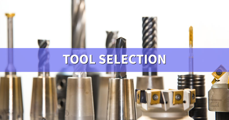 correct tool selection for CNC machine